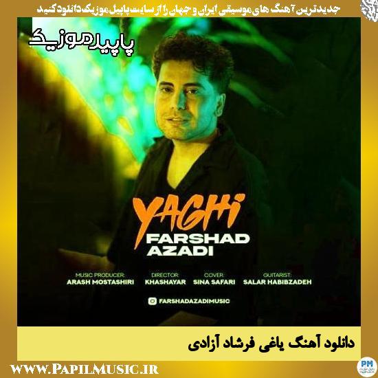 دانلود آهنگ یاغی از فرشاد آزادی